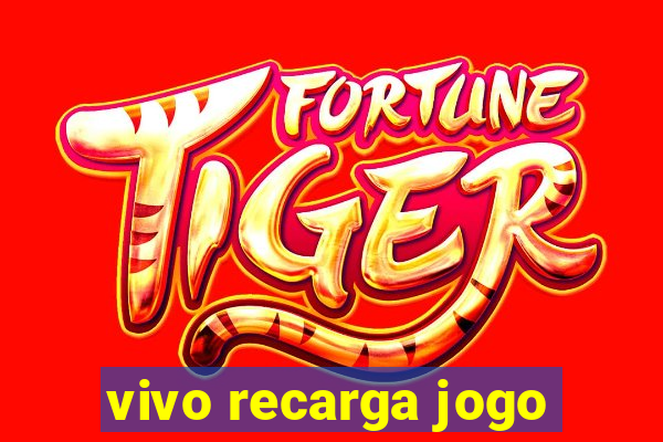 vivo recarga jogo